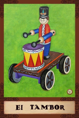 Oil painting of a toy drummer playing a colorful drum while standing on a wheeled wooden platform, presented as a Lotería card.