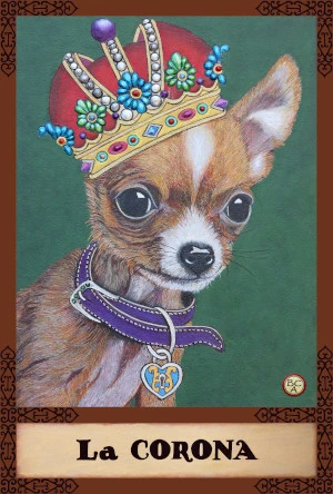 Oil painting of a Chihuahua dog wearing an ornate crown and collar with a heart-shaped pendant, presented as a Lotería card against a green background.